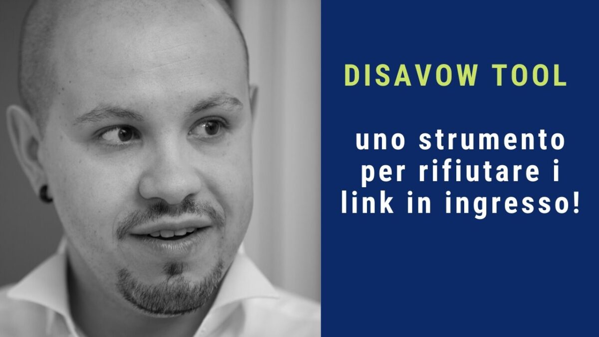 Disavow Tool, uno strumento per rifiutare i link in ingresso! Disavow Tool, uno strumento per rifiutare i link in ingresso!
