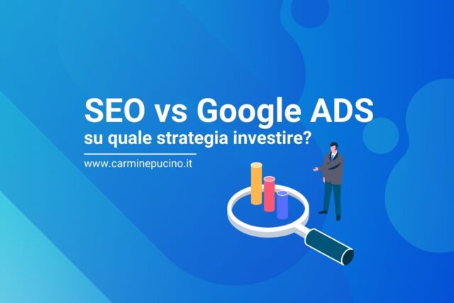 SEO o Google ADS quale scegliere